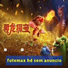 futemax hd sem anuncio